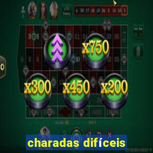 charadas difíceis