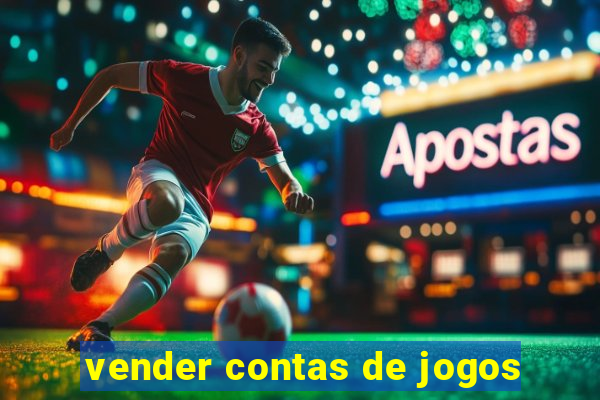 vender contas de jogos