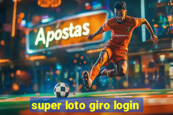 super loto giro login