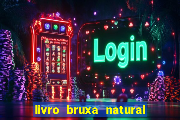 livro bruxa natural pdf gratis