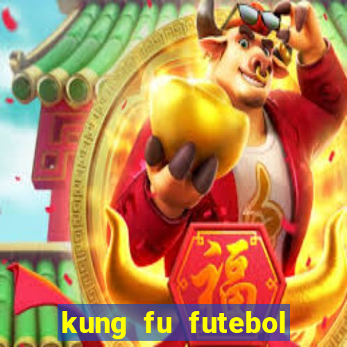 kung fu futebol clube filme completo dublado