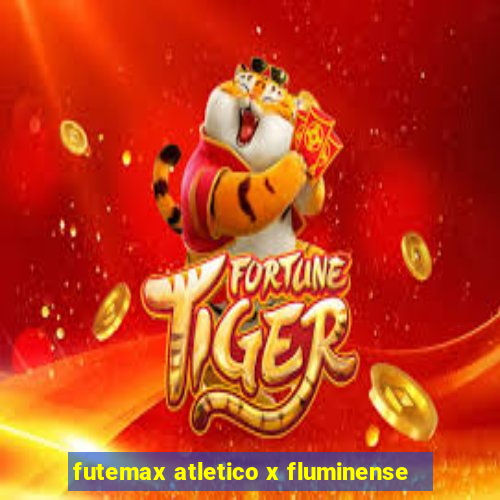 futemax atletico x fluminense