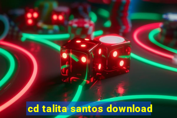 cd talita santos download