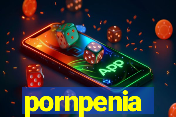 pornpenia