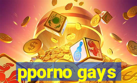 pporno gays