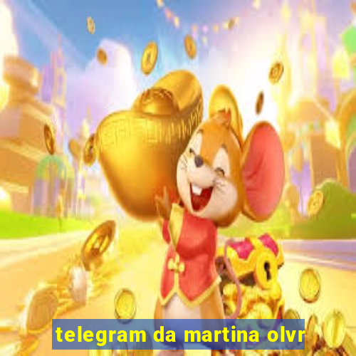 telegram da martina olvr