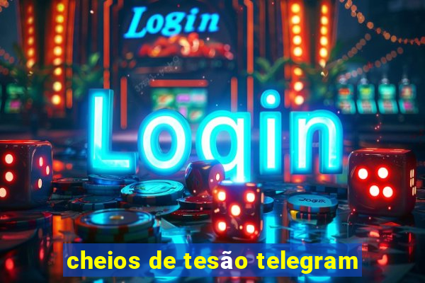 cheios de tesão telegram