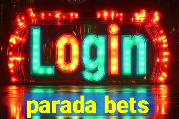 parada bets