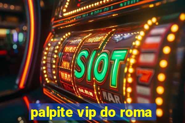 palpite vip do roma