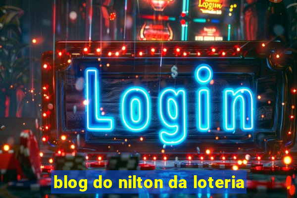 blog do nilton da loteria