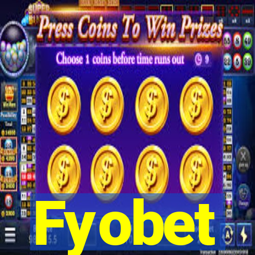 Fyobet