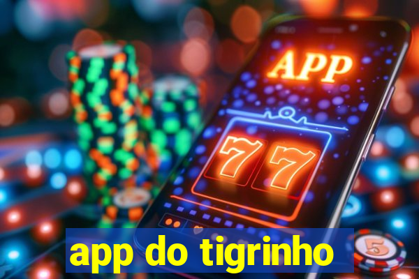 app do tigrinho