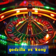 godzilla vs kong filme completo dublado topflix