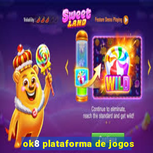 ok8 plataforma de jogos