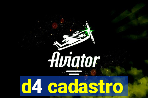 d4 cadastro