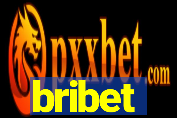 bribet