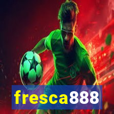 fresca888