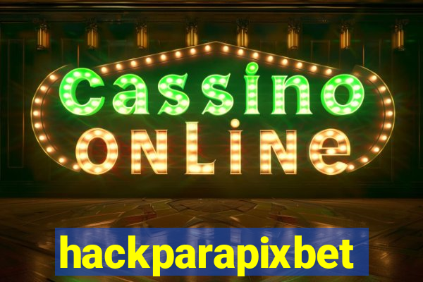 hackparapixbet