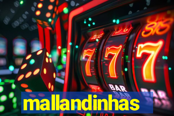 mallandinhas