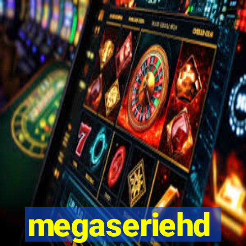 megaseriehd