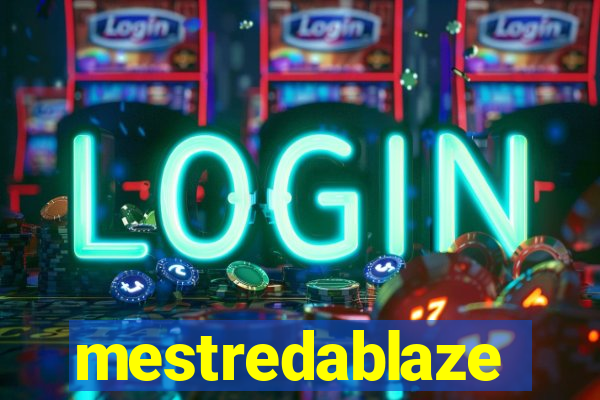 mestredablaze