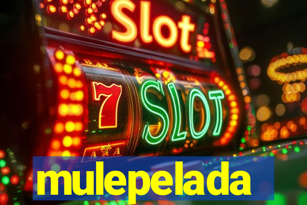 mulepelada