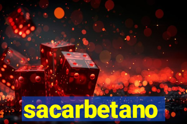 sacarbetano