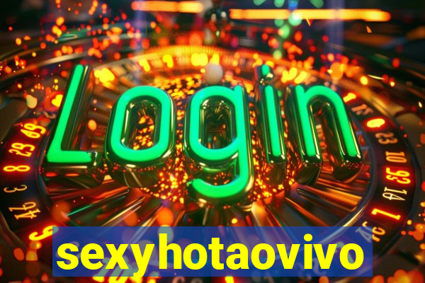 sexyhotaovivo