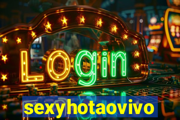 sexyhotaovivo