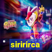 siririrca