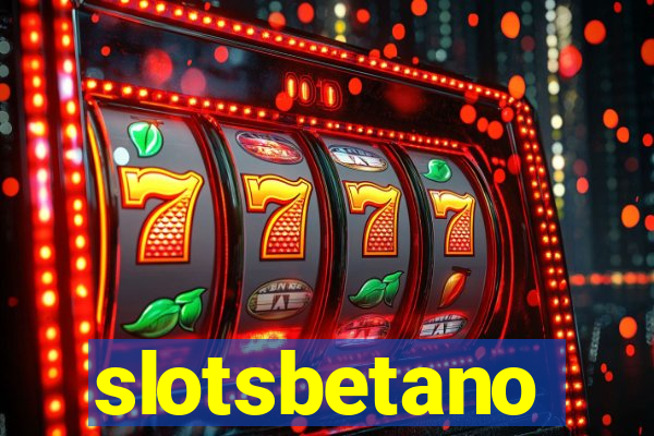 slotsbetano