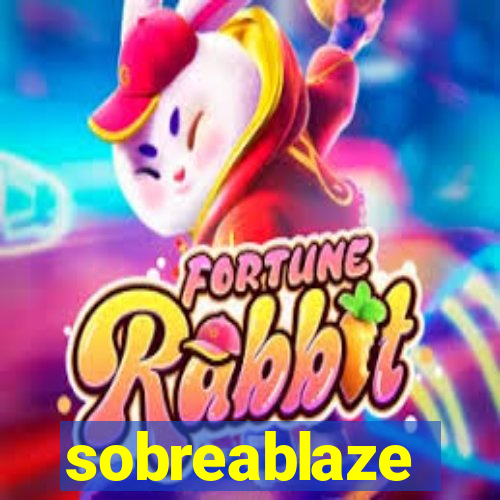 sobreablaze