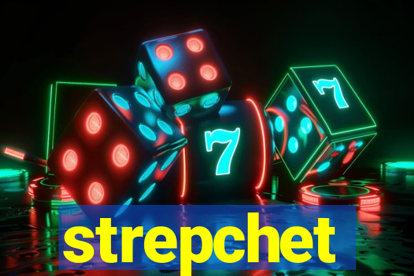 strepchet