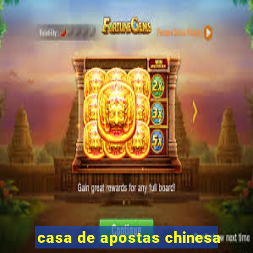 casa de apostas chinesa