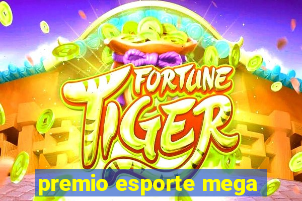 premio esporte mega