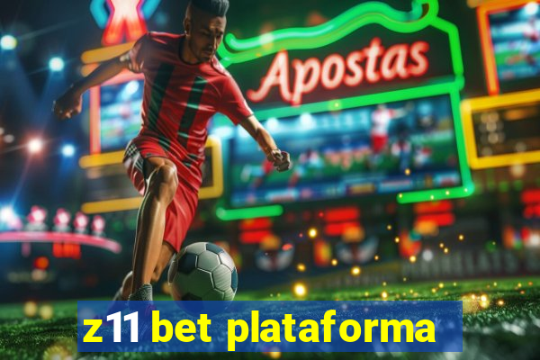 z11 bet plataforma