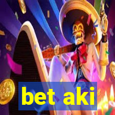 bet aki