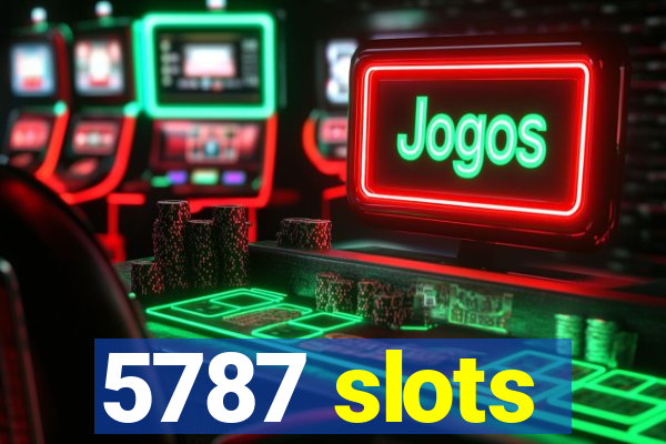 5787 slots