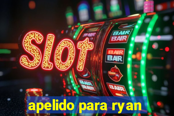 apelido para ryan