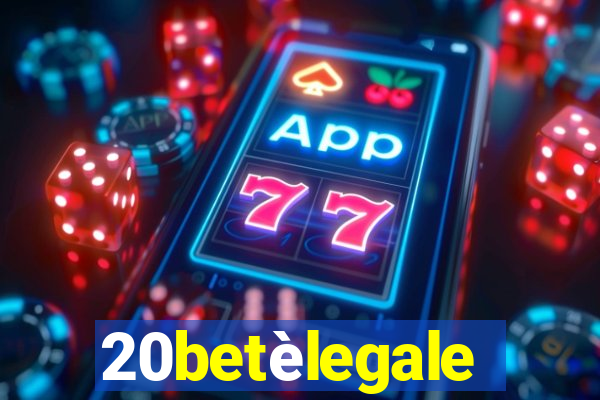 20betèlegale