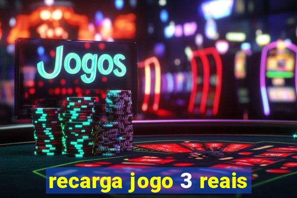 recarga jogo 3 reais