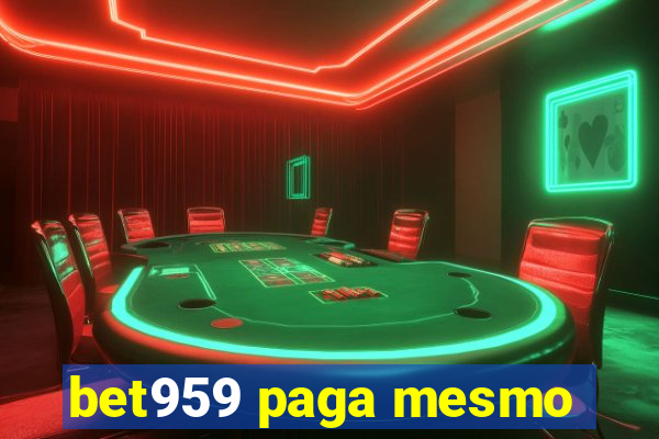 bet959 paga mesmo