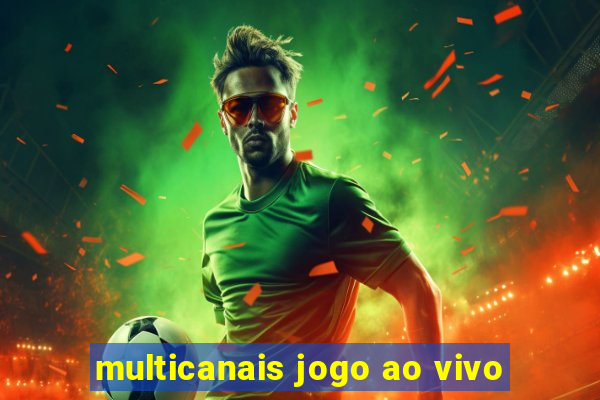 multicanais jogo ao vivo