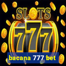 bacana 777 bet