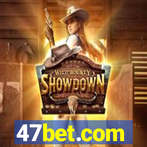 47bet.com