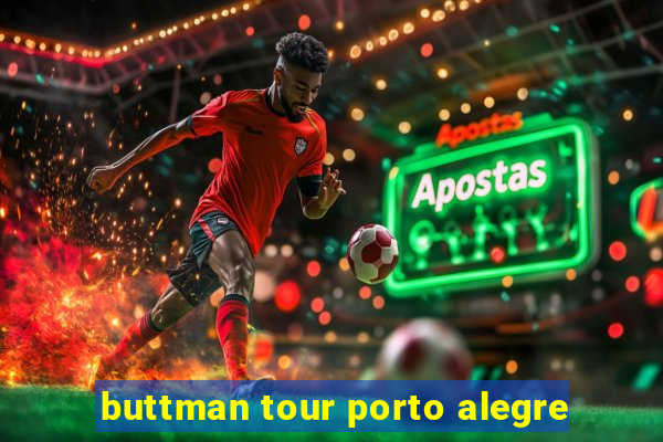 buttman tour porto alegre