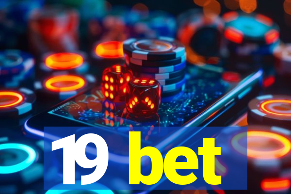 19 bet