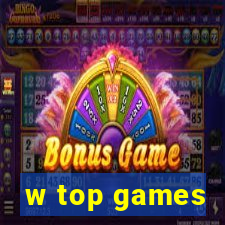 w top games