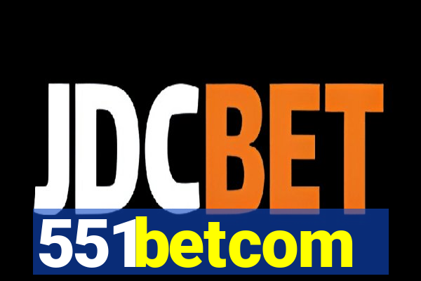 551betcom