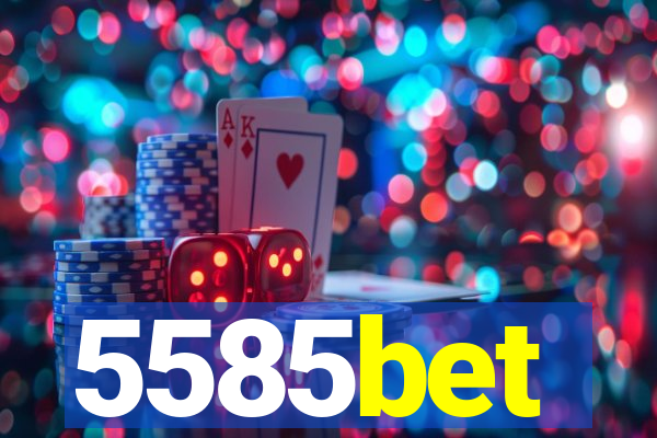 5585bet